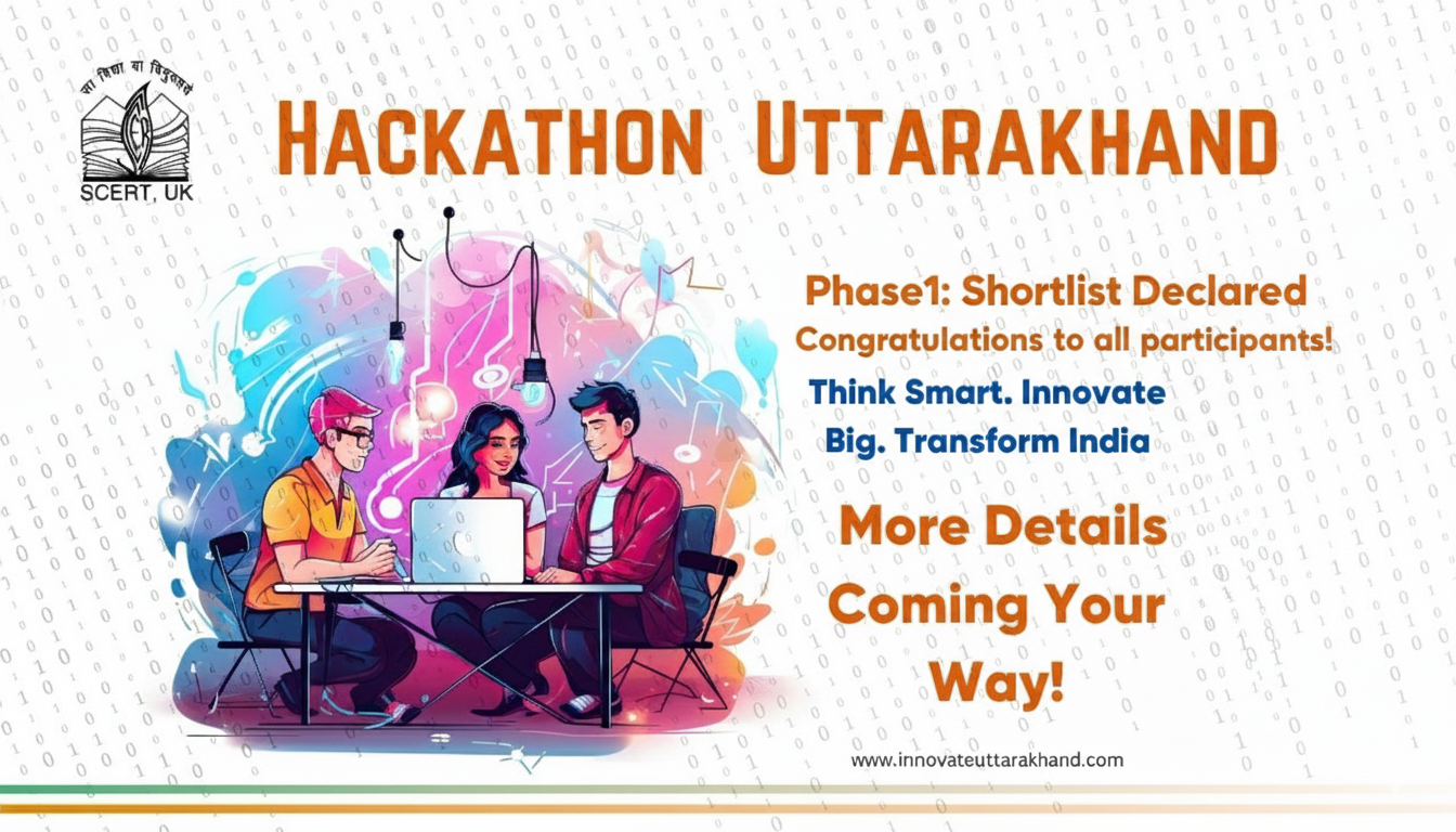Hackathon2.0 Phase1 Result of Shortlisted Declared – Celebrating Innovation by Teachers and Students in Uttarakhand
